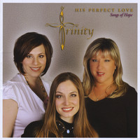 Trinity - His Perfect Love, Songs of Hope