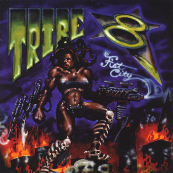 Tribe 8 - Fist City (Explicit)