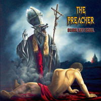 The Preacher - Burn My Soul