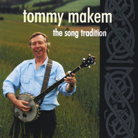 Tommy Makem - The Song Tradition