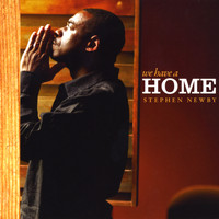 Stephen Newby - We Have A Home
