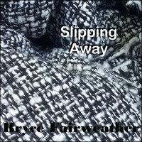 Bryce Fairweather - Slipping Away