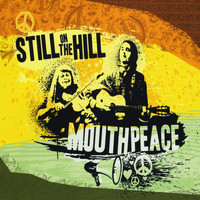 Still on the Hill - Mouthpeace