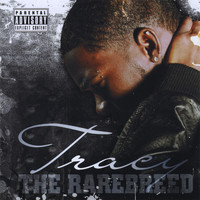 Tracy - The Rarebreed