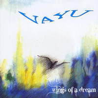 Vayu - Wings of a Dream