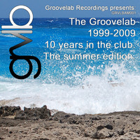 The Groovelab - 10 Years In The Club: The 2009 Summer Edition (Explicit)