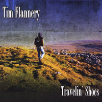 Tim Flannery - Travelin Shoes (Explicit)