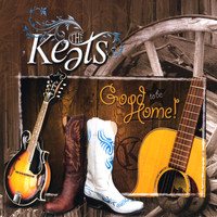 The Keats - Good To Be Home