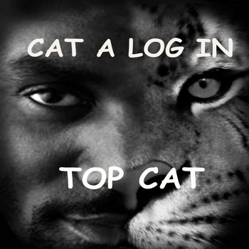 Top Cat - Cat A Log In