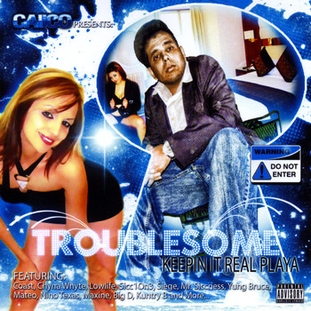 Troublesome - Keepin It Real Playa (Explicit)