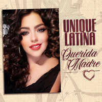 Unique Latina - Querida Madre