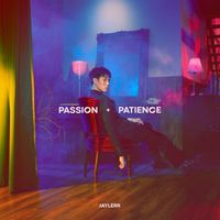 JAYLERR - PASSION + PATIENCE
