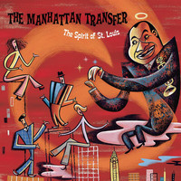 The Manhattan Transfer - The Spirit Of St. Louis