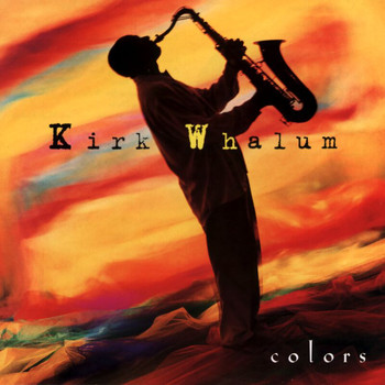 Kirk Whalum - Colors