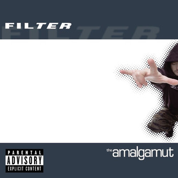 Filter - The Amalgamut (Explicit)