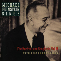 Michael Feinstein - Michael Feinstein Sings / The Burton Lane Songbook, Vol. II