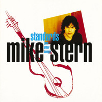 Mike Stern - Standards (And Other Songs)