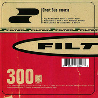 Filter - Short Bus (Expanded Edition [Explicit])