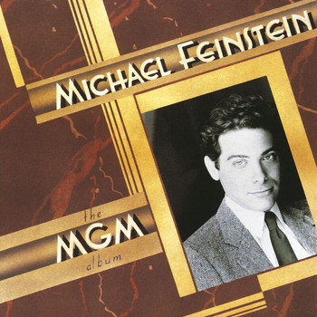 Michael Feinstein - The M.G.M. Album