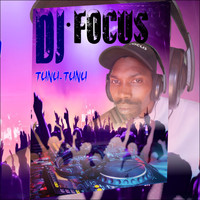 DJ Focus - Tunu-tunu