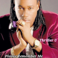 Thriller U - Please Remember Me