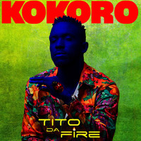 Tito Da Fire - Kokoro