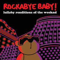 Rockabye Baby! - Blinding Lights
