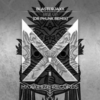 BlasterJaxx - Rise Up (Dr Phunk Remix)