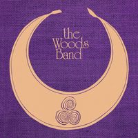 The Woods Band - The Woods Band (2021 Remaster)