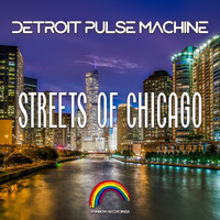 Detroit Pulse Machine - Streets Of Chicago