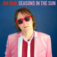 Jim Bob - Seasons In The Sun