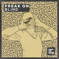 FREAK ON - Blind