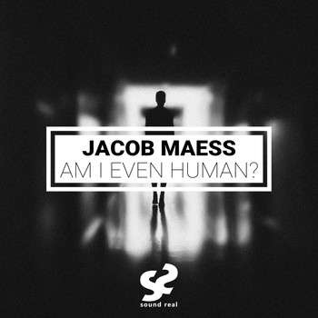 Jacob Maess - Am I Even Human?