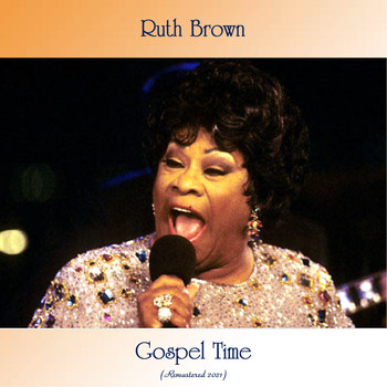 Ruth Brown - Gospel Time (Remastered 2021)