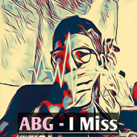 ABG - I Miss
