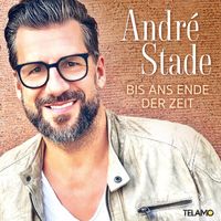 André Stade - Bis ans Ende der Zeit
