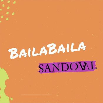 Sandoval - Baila Baila