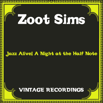 Zoot Sims - Jazz Alive! A Night at the Half Note (Hq Remastered)