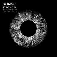 Blinkie - Stronger (feat. House Gospel Choir) (Choir Dub)