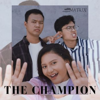 Matrix - The Champion