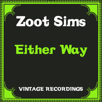 Zoot Sims - Either Way (Hq Remastered)