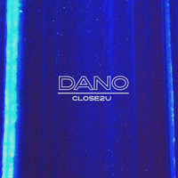 Dano - CLOSE2U