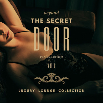 Various Artists - Beyond the Secret Door (Luxury Lounge Collection), Vol. 1