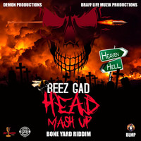 Beez Gad - Head Mash Up (Explicit)