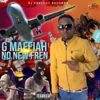 G Maffiah - No New Fren