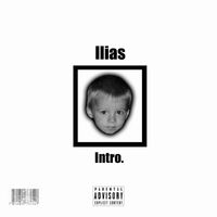 Ilias - Intro (Explicit)