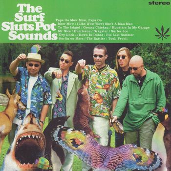 The Surf Sluts - Pot Sounds