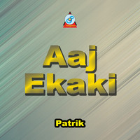 Patrik - Aaj Ekaki