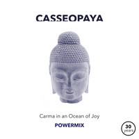 Casseopaya - Carma in an Ocean of Joy (Powermix)