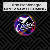 Julian Montenegro - Never Saw It Coming